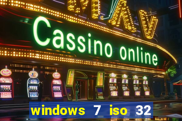 windows 7 iso 32 bits pt-br download